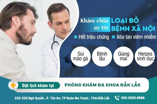 Phòng khám Da Liễu Ở Đắk Lắk Chuyên Chữa Bệnh Xã Hội Uy Tín